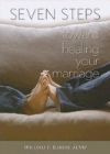 Seven Steps Toward Healing Your Marriage: William Rabior