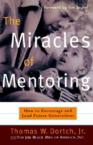 The Miracles of Mentoring: How to Encourage and Lead Future Generations: Thomas Dortch & Black 100 Black Men of America & Carla Fine