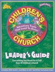 Children's Church Leader's Guide: Everything You Need for a Full Year of Children's Church: Doug Schmidt & Judy Gillispie & Rene Stewart