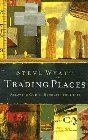 Trading Places: Allowing God to Renovate Your Life: Steve Wyatt