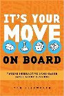 It's Your Move on Board: 12 Interactive Game-Based Small Group Sessions: Tom Ellsworth