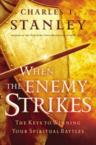 When the Enemy Strikes: The Keys to Winning Your Spiritual Battles: Charles Stanley