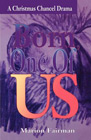 Born, One of Us: A Christmas Chancel Drama: Marion Fairman