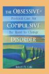 The Obsessive-Compulsive Disorder: Pastoral Care for the Road to Change: Robert Collie & Harold Koenig