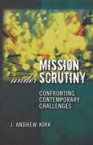 Mission Under Scrutiny: Confronting Contemporary Challenges: J. Kirk