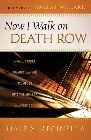 Now I Walk on Death Row: A Wall Street Finance Lawyer Stumbles Into the Arms of a Loving God: Dale Recinella