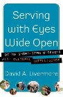 Serving with Eyes Wide Open: Doing Short-Term Missions with Cultural Intelligence: David Livermore