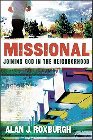 Missional: Joining God in the Neighborhood: Alan Roxburgh
