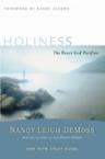 Holiness: The Heart God Purifies: Nancy DeMoss & Randy Alcorn