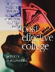 Cost Effective College: Creative Ways to Pay for College and Stay Out of Debt: Gordon Wadsworth