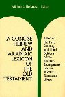 A Concise Hebrew and Aramaic Lexicon of the Old Testament: William Holladay & William Holladay