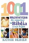 Las 1001 Maneras de Presentar la Biblia A los Ninos: Kathie Reimer