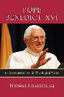 Pope Benedict XVI: An Introduction to His Theological Vision: Thomas Rausch