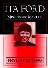 Ita Ford: Missionary Martyr: Phyllis Zagano