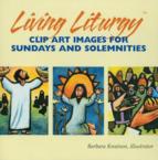 Living Liturgy Clip Art: Images for Sundays and Solemnities: Barbara Knutson