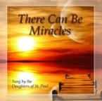 There Can Be Miracles: Daughters of St Paul
