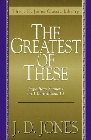 The Greatest of These: J. Jones