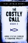 The Costly Call: The Untold Story: Emir Caner & H. Pruitt