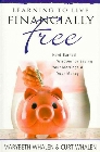 Learning to Live Financially Free: Hard-Earned Wisdom for Saving Your Marriage & Your Money: Marybeth Whalen & Curt Whalen