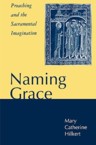 Naming Grace: Mary Hilkert & Mary Milkert