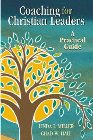 Coaching for Christian Leaders: A Practical Guide: Linda Miller & Chad Hall