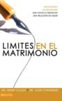 Limites en el Matrimonio: Entendamos las Decisiones Que Hacen O Deshacen una Relacion de Amor = Boundaries in Marriage: Henry Cloud & John Townsend
