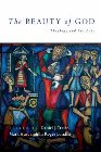 The Beauty of God: Theology and the Arts: Daniel Treier & Mark Husbands & Roger Lundin