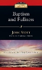 Baptism and Fullness: The Work of the Holy Spirit Today: John Stott & Michael Horton