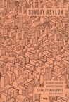 Sunday Asylum: Being the Church in Occupied Territory [With DVD]: Stanley Hauerwas & Jason Barnhart