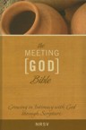 Meeting God Bible-NRSV: Growing in Intimacy with God Through Scripture: Upper Room Books