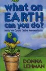 What on Earth Can You Do?: Making Your Church a Creation Awareness Center: Donna Lehman