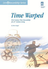 Time Warped: First Century Time Stewardship for 21st Century Living: Steve Ganger