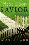 Next Door Savior: Max Lucado