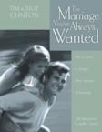 The Marriage You've Always Wanted: How to Grow a Stronger, More Intimate Relationship: Timothy Clinton & Julie Clinton & Tim Clinton
