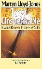 Joy Unspeakable: Martyn Lloyd-Jones