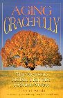 Aging Gracefully: The Keys to Holier, Happier Golden Years: J. Dymski & Rembert Weakland