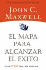 El Mapa Para Alcanzar El Exito: John Maxwell & Grupo Nelson