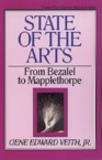 State of the Arts: Veith, Gene Edward, Jr. & Jr. Veith & Marvin Olasky