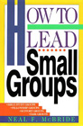 How to Lead Small Groups: Neal McBride