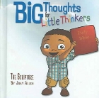 Big Thoughts for Little Thinkers: The Scripture: Joey Allen