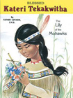 Blessed Kateri Tekakwitha: Lawrence Lovasik
