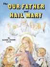 The Our Father and Hail Mary: Lawrence Lovasik