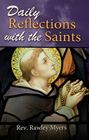 Daily Reflections with the Saints: Rawley Myers
