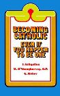 Becoming Catholic: Even If You Happen to Be One: James Killgallon & Mary O'Shaughnessy & Gerard Weber