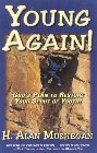 Young Again!: God's Plan to Restore Your Spirit of Youth: H. Mushegan