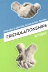 Friendlationships: From Like, to Like Like, to Love in Your Twenties: Jeff Taylor