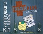To Save a Life Youth Curriculum Kit [With CD (Audio) and DVD and Paperback Book and Leader's Guide]: Outreach Publishing