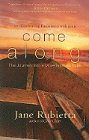 Come Along: The Journey Into a More Intimate Faith: 10 Illuminating Encounters with Jesus: Jane Rubietta