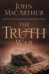The Truth War: Fighting for Certainty in an Age of Deception: John MacArthur