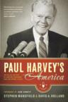 Paul Harvey's America: The Life, Art, and Faith of a Man Who Transformed Radio and Inspired a Nation: Stephen Mansfield & David Holland & Sean Hannity